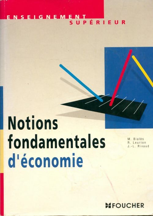 Notions fondamentales d'économie - Biales-M+Leurion-R