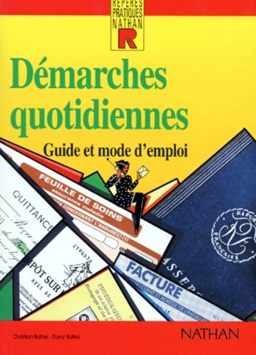 Collection repères pratiques numéro 30. Démarches quotidiennes : Guide et mode d'emploi - Bultez