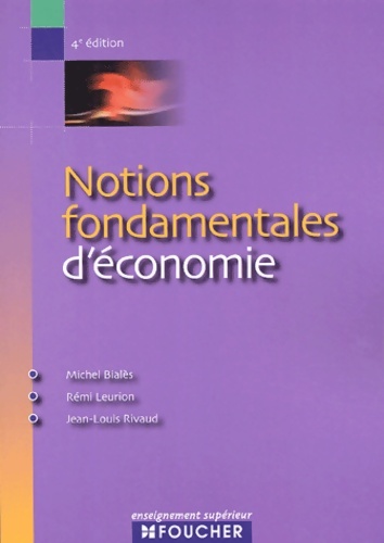 Notions fondamentales d économie - M. Bialès