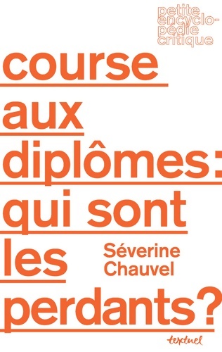Course aux diplômes : Qui sont les perdants ? - Séverine Chauvel