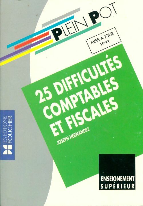 25 difficultés comptables et fiscales : Avec cas pratiques BTS comptabilité gestion DECF descf - J. Fernandez
