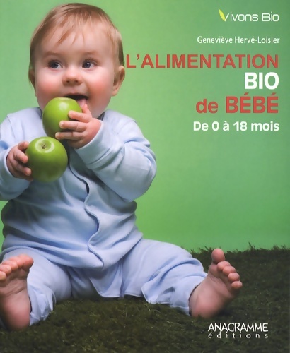 L'alimentation bio de bébé - Geneviève Hervé-loisier