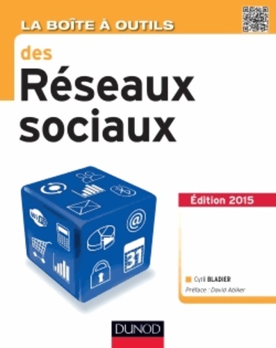 La boîte à outils des réseaux sociaux - 3e éd - Cyril Bladier