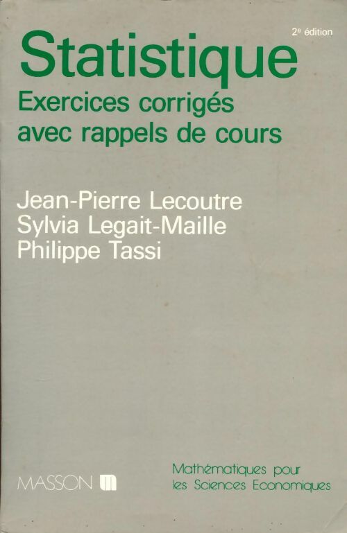 Statistique : Exercices corrigés avec rappels de cours - Jean-Pierre Lecoutre