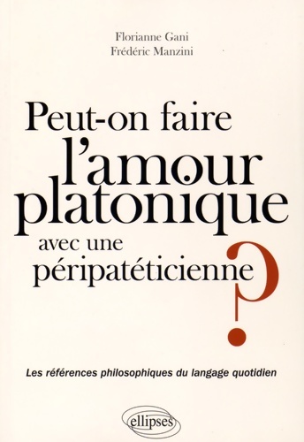 Peut-on faire l'amour platonique à une péripatéticienne ? les références philosophiques du langage quotidien