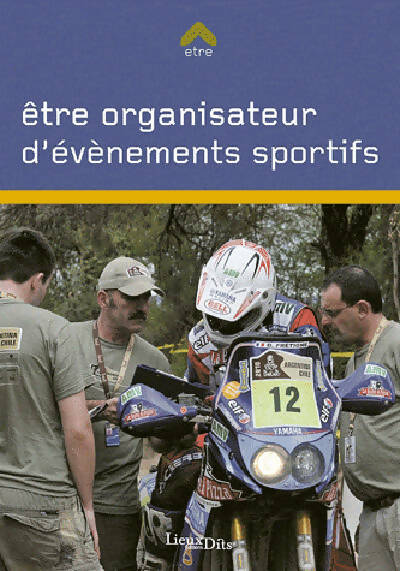 Être organisateur d'evenements sportifs - Dalla-Pria Yann