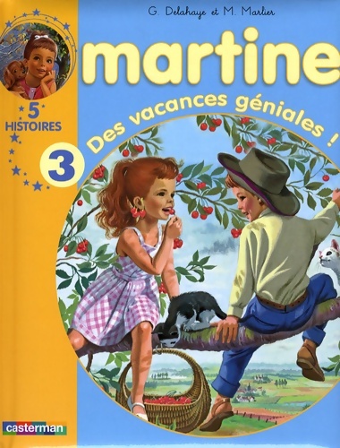 Des vacances géniales ! : 5 histoires volume 3 - Gilbert Delahaye