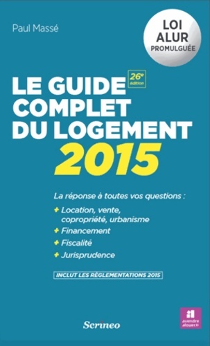 Le guide complet du logement 2015 - Paul Massé