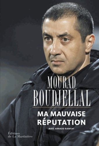 Ma mauvaise réputation - Mourad Boudjellal