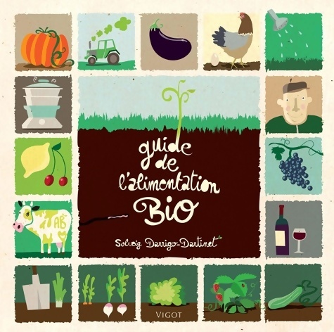 Guide de l'alimentation bio - dartine Darrigo