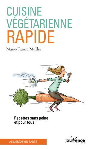 Cuisine végétarienne rapide - Marie-France Muller