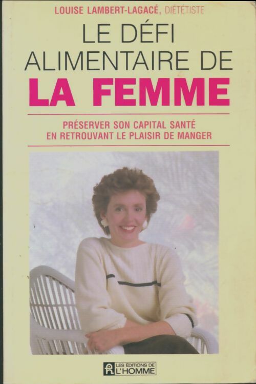 Le défi alimentaire de la femme - Collectif
