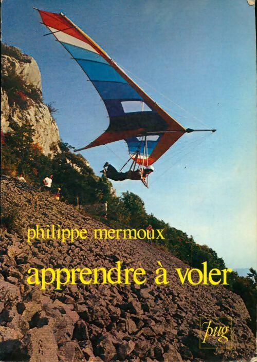 Apprendre àvoler - Philippe Mermoux