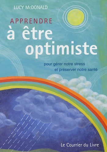 Apprendre à être optimiste - Lucy Mcdonald