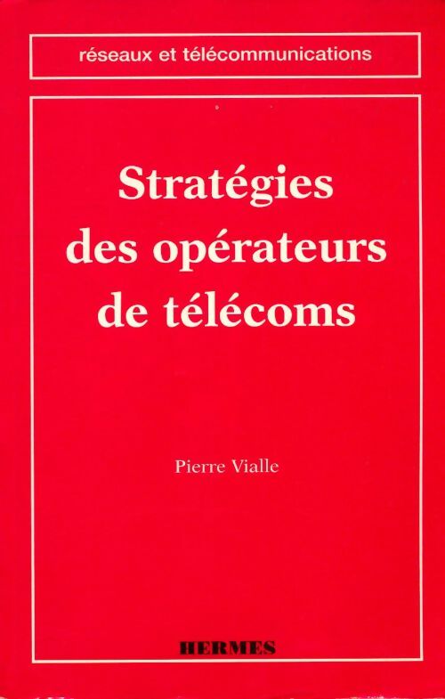 Stratégies des opérateurs de télécoms - Pierre Vialle