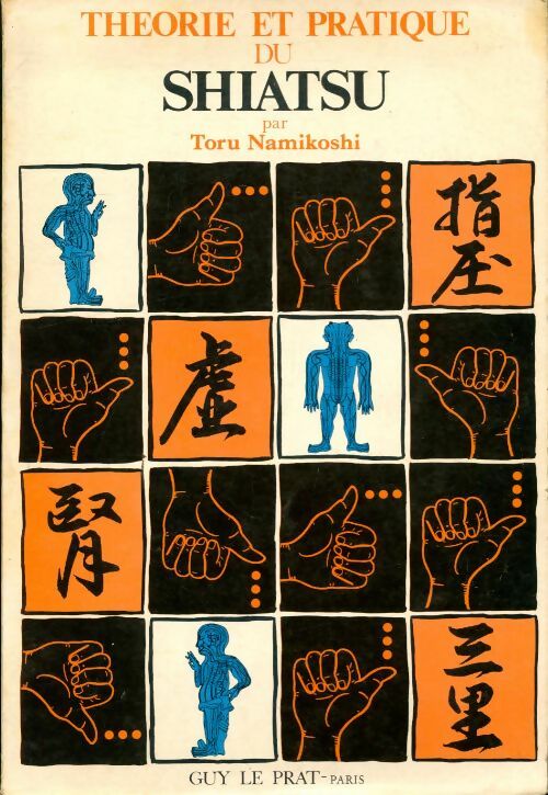 Théorie et pratique du shiatsu - Toru Namikoshi
