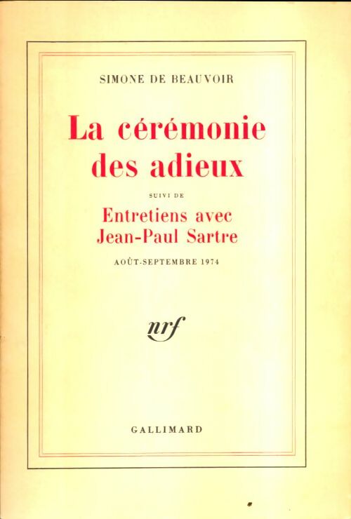 La cérémonie des adieux / Entretiens avec Jean-Paul Sartre - Simone De Beauvoir