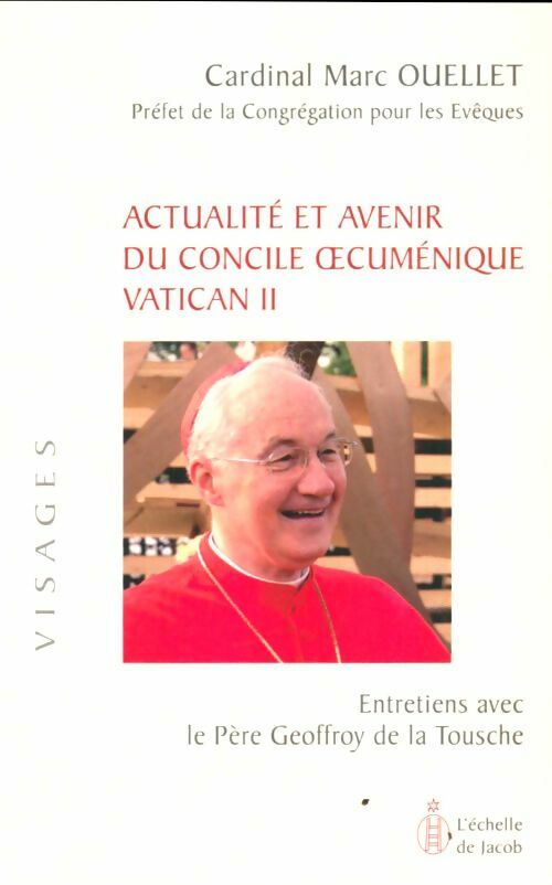 Actualité et avenir du concile oecuménique Vatican II - Marc Ouellet