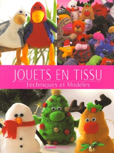 Jouets en tissu. Techniques et modèles - Nicki Wheeler
