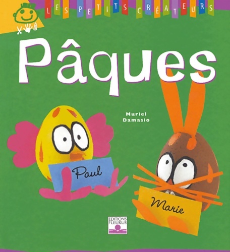 Pâques : Petits créateurs - Muriel Damasio
