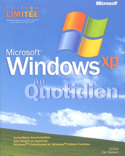 Microsoft Windows XP au quotidien livre de référence français - Ed Bott