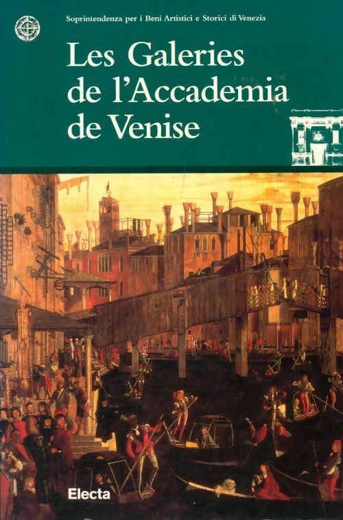 Les galleries de l'accademia de Venise - G. Nepi Scirè