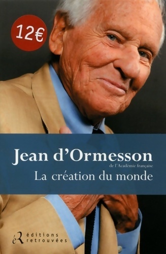 La création du monde - Jean D'Ormesson
