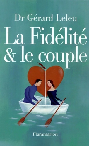 La fidélité et le couple - Gérard Leleu