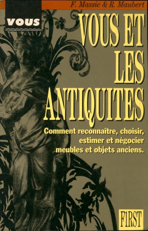 Vous et les antiquités - Frédéric Massie