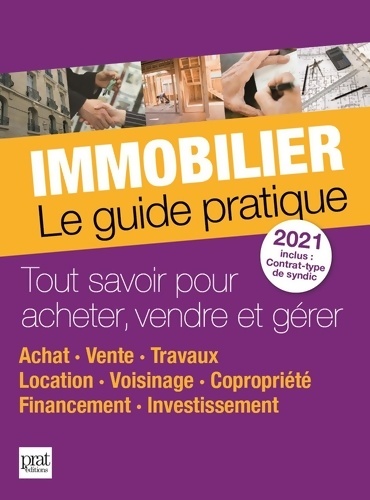 Immobilier 2021 : Le guide pratique - Collectif
