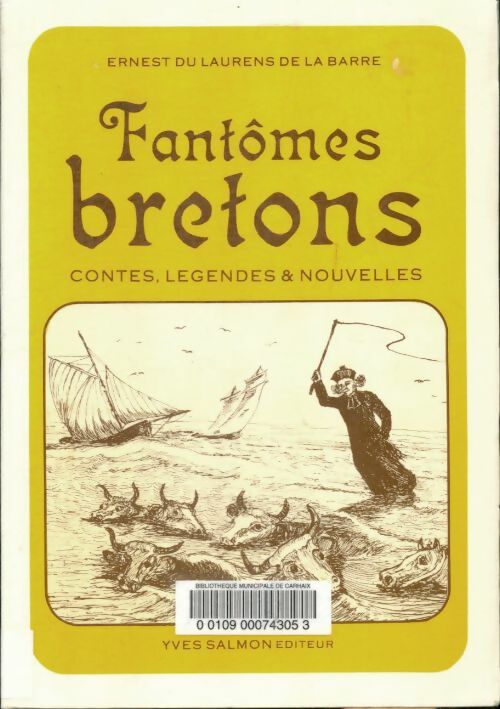 Fantômes bretons. Contes légendes & nouvelles - De La Barre Ernest Et Laurens