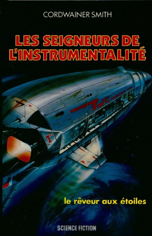 Les seigneurs de l'instrumentalité - 1 - le rêveur aux étoiles - Cordwainer Smith