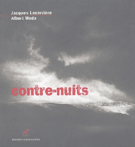 Contre-nuits : Textes pour les gravures d'Albert Woda - Jacques Lacarrière
