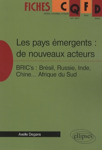 Les pays émergents : Les nouveaux acteurs - Axelle Degans