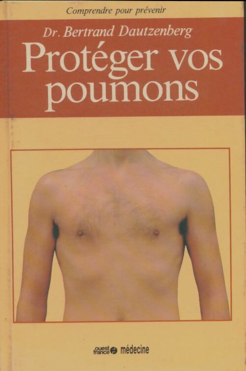 Protéger vos poumons - Bertrand Dautzenberg