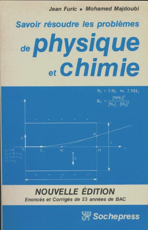 Savoir résoudre les problèmes de physique et chimie - Jean Furic