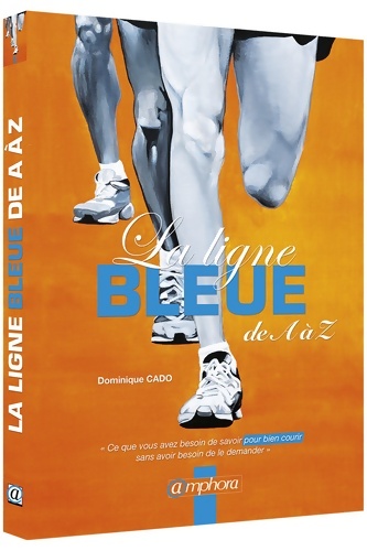 La Ligne bleue de A à Z - Dominique Cado