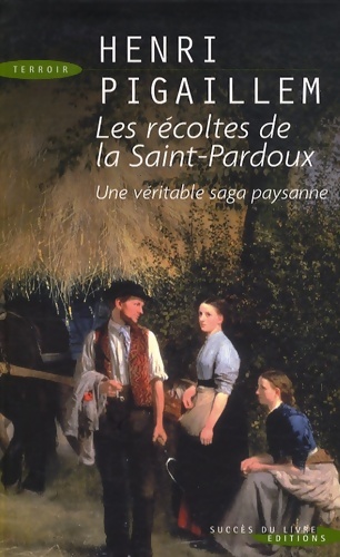 Les récoltes de la Saint-Pardoux - Henri Pigaillem