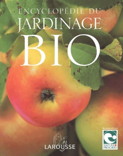 Encyclopédie du jardinage bio - Jérôme Goutier