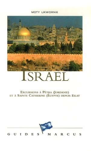 Israël : Excursions à pétra (jordanie) et à sainte Catherine (egypte) depuis eilat - Moty Likwornik
