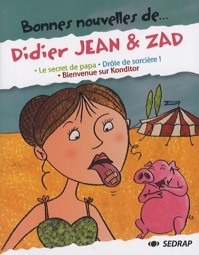 Bonnes nouvelles de... Didier jean & zad - Didier Jean