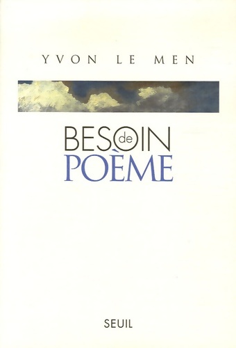 Besoin de poème . Lettre à mon père - Yvon Le Men