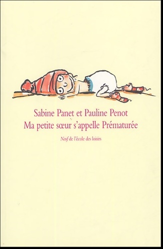 Ma petite soeur s'appelle Prématurée - Sabine Panet