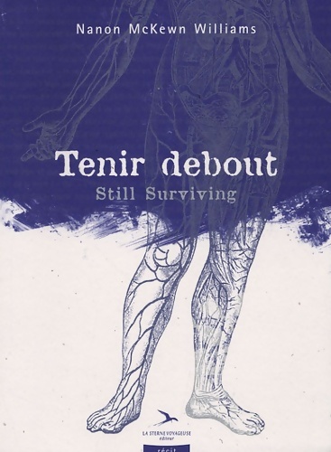 Tenir debout : Still surviving - Nanon Mckewn Williams