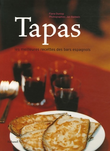 Tapas : Les meilleures recettes des bars espagnols - Fiona Dunlop