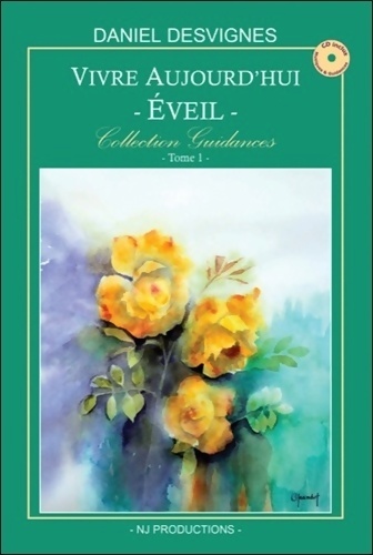 Vivre aujourd'hui - Eveil - Collection Guidances T1 - Daniel Desvignes