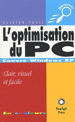L'optimisation du pc : Clair visuel et facile - Olivier Pavie