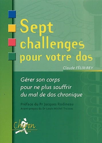 Sept challenges pour votre dos - Claude Félix-rey