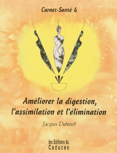 Améliorer la digestion Tome IV - Dubreuil