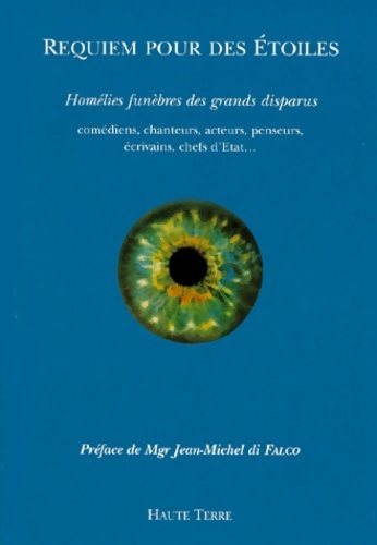 Requiem pour des etoiles. Homélies funèbres des grands disparus - Collectif